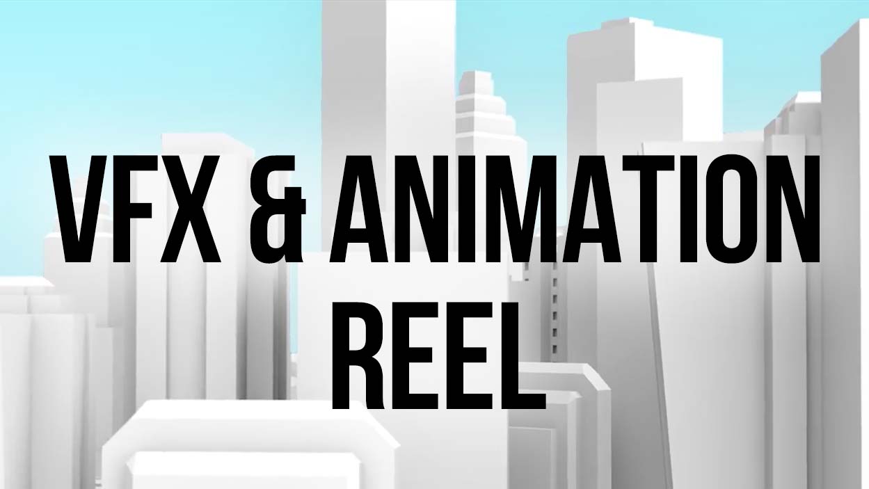 VFX & Animation Reel